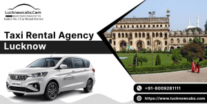 Taxi Rental Agency in Lucknow –: Lucknow Cabs