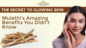 The Secret to Glowing Skin: Mulethi's Amazing Benefits You  Didn't Know