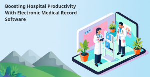 Boosting Hospital Productivity with Electronic Medical Record Software