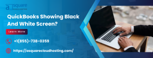 QuickBooks Black and White Screen Issue