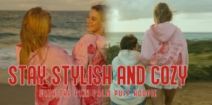 Discovering the Charm of the Pink Palm Puff Hoodie: A Style Diary from My U.S. Trip