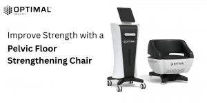 Improve Strength with a Pelvic Floor Strengthening Chair