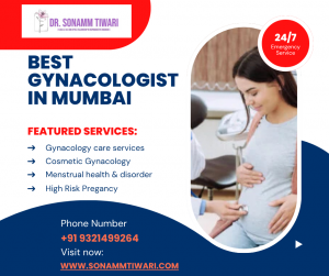 Experience Exceptional Care with the Best Gynecologist in Mumbai – Dr. Sonamm Tiwari