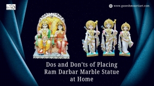 Dos and Don’ts of Placing Ram Darbar Marble Statue at Home