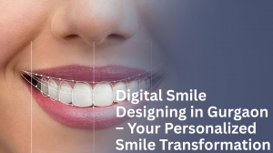Digital Smile Designing in Gurgaon