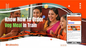 Everything You Need to Know About Ordering Veg Food in Train