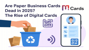 Are Paper Business Cards Dead in 2025? The Rise of Digital Cards