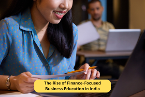The Rise of Finance-Focused Business Education in India