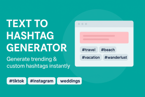 Text to Hashtag Generator Online – Hashtag Generator Weddings