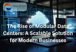 The Rise of Modular Data Centers: A Scalable Solution for Modern Businesses