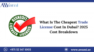 What Is The Cheapest Trade License Cost In Dubai? 2025 Cost Breakdown