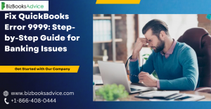 Fix QuickBooks Error 9999: Step-by-Step Guide for Banking Issues