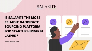 Is Salarite the most reliable candidate sourcing platforms for startup hiring in Jaipur?