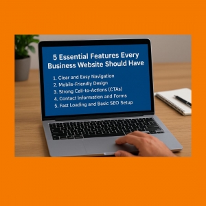 5 Essential Features Every Business Website Should Have