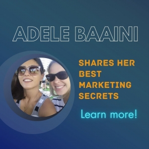 Adele Baaini Shares Her Best Marketing Secrets