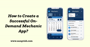 How to Create a Successful On-Demand Mechanic App?