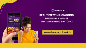Real-Time Wins: Ongoing Dreamexch Games That Are Paying Big Today