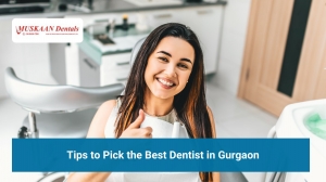 Tips to Pick the Best Dentist in Gurgaon