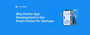 Why Flutter App Development is the Smart Choice for 2025 Startups