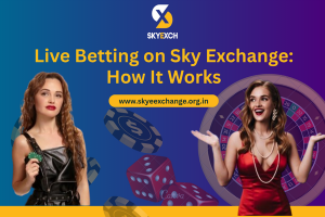 Live Betting on Sky Exchange: How It Works