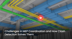 Challenges in MEP Coordination and How Clash Detection Solves Them