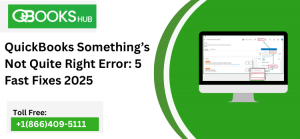 QuickBooks Something’s Not Quite Right Error: 5 Fast Fixes + Support