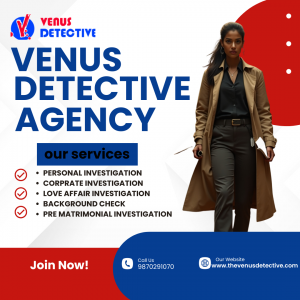 Professional Personal and Corporate Investigation Services by the Best Private Detective in Delhi – Venus Detective Agency