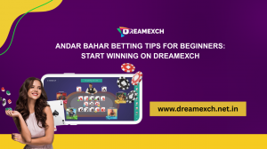 Andar Bahar Betting Tips for Beginners: Start Winning on Dreamexch