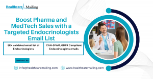 Boost Pharma and MedTech Sales with a Targeted Endocrinologists Email List | Healthcare Mailing