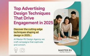 Top Advertising Design Techniques That Drive Engagement in 2025