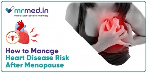 Why Heart Disease Risk Increases in Women After Menopause