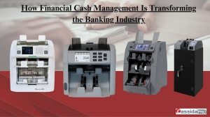 How Financial Cash Management Is Transforming the Banking Industry