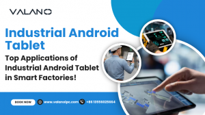 Top Applications of Industrial Android Tablet in Smart Factories!