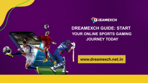 Dreamexch Guide: Start Your Online Sports Gaming Journey Today