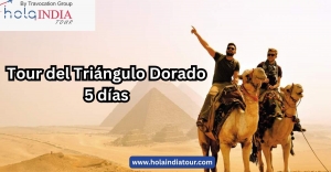 Tour del Triángulo Dorado 5 Días: Un Recorrido Completo para Descubrir la Esencia del Norte de India