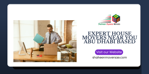Expert House Movers Near You – Abu Dhabi Based