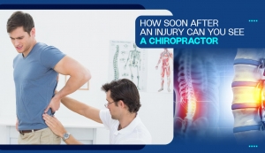 How Soon After an Injury Can You See a Chiropractor? 