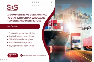 A Comprehensive Guide on How to Deal With China Wholesale Suppliers and Distributors