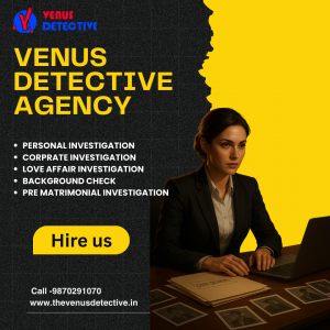 Private Detective in Mumbai You Can Trust – Venus Detective Agency