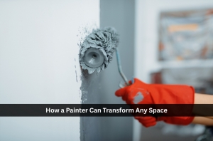 How a Painter Can Transform Any Space