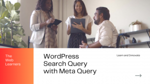 Lost in WordPress Data? WP Query Meta Query Is the Magic You Need
