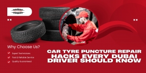 Car Tyre Puncture Repair Hacks Every Dubai Driver Should Know