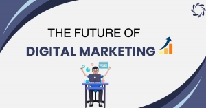 The Future of Digital Marketing