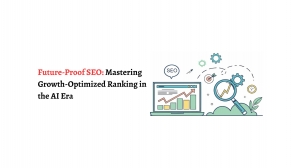 Future-Proof SEO: Mastering Growth-Optimized Ranking in the AI Era