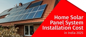 Solar Power for Home Price & ROI – Is It Worth It in 2025?