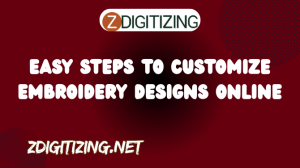Easy Steps to Customize Embroidery Designs Online