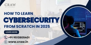 How to Learn Cybersecurity from Scratch in 2025?