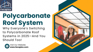 Why Everyone’s Switching to Polycarbonate Roof Systems in 2025—And You Should Too!