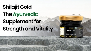 Shilajit Gold: The Ayurvedic Supplement for Strength and Vitality