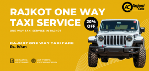 One Way Cab in Rajkot – Comfortable Travel with Anjani Cabs